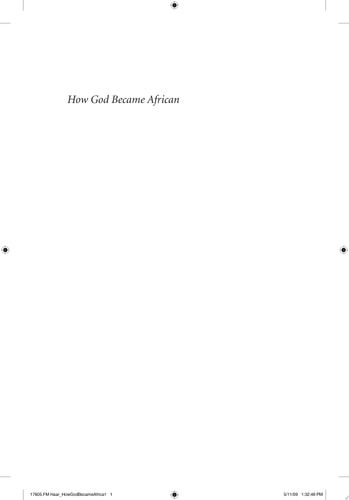 How God Became African African Spirituality and Western Secular Thought