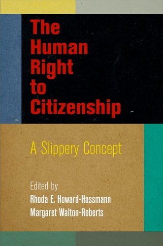 The Human Right to Citizenship A Slippery Concept