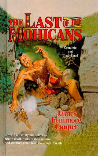The Last of the Mohicans A Narrative of 1757