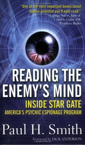 Reading the Enemy's Mind Inside Star Gate: America's Psychic Espionage Program