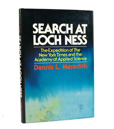 Search at Loch Ness The Expedition of the New York Times and the Academy of Applied Science