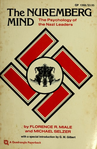 The Nuremberg Mind The Psychology of the Nazi Leaders