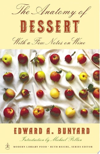 The Anatomy of Dessert With a Few Notes on Wine