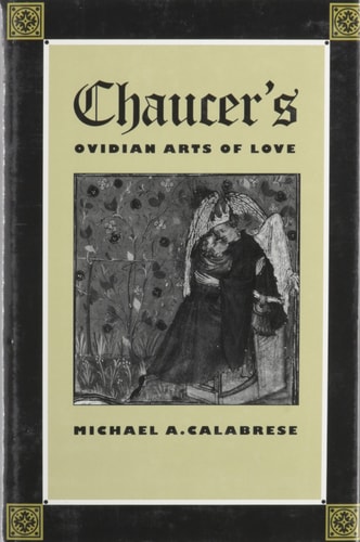 Chaucer's Ovidian Arts of Love