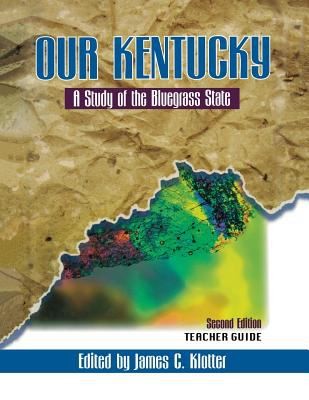 A Teachers Guide To Our Kentucky A Study Of The Bluegrass State