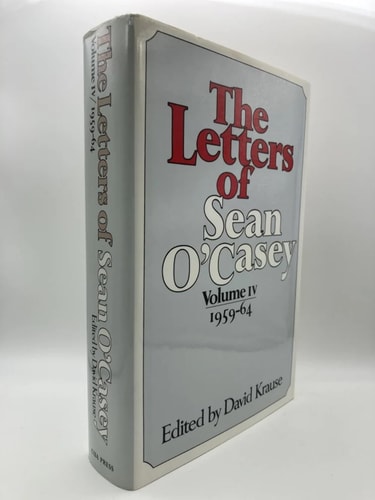 The Letters of Sean O'Casey, Vol. 4: 1959-1964