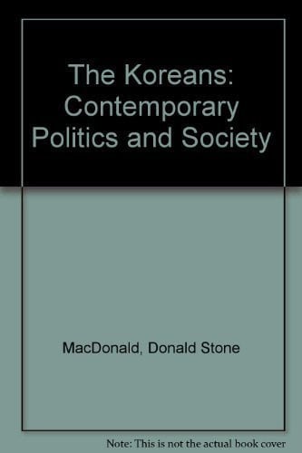 The Koreans Contemporary Politics And Society