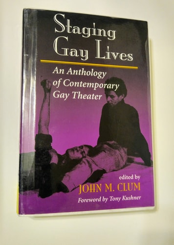 Staging Gay Lives: An Anthology Of Contemporary Gay Theater