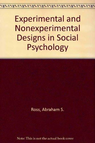 Experimental And Nonexperimental Designs In Social Psychology