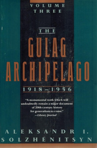 The Gulag Archipelago, 1918-1956 Volume Three