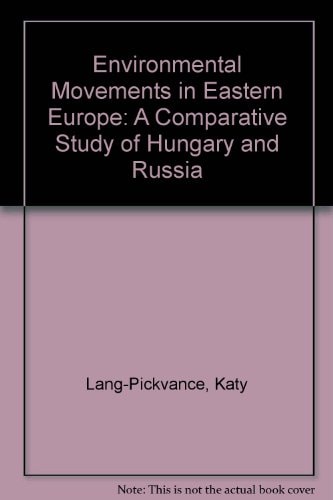 Democracy And Environmental Movements In Eastern Europe: A Comparative Study Of Hungary And Russia