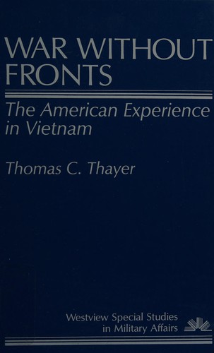 War Without Fronts: The American Experience in Vietnam (Westview Special Studies in Military Affairs)