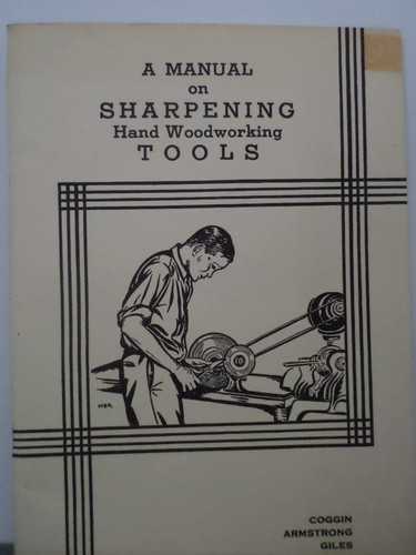 Manual on Sharpening Hand Woodworking Tools
