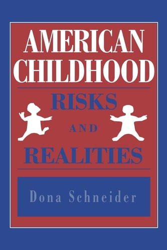 American Childhood Risks and Realities