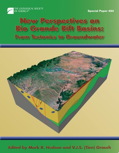 New Perspectives on Rio Grande Rift Basins: From Tectonics to Groundwater