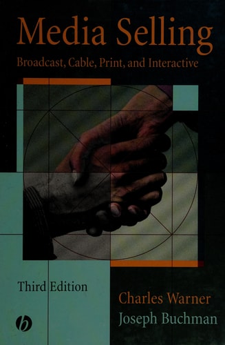 Media Selling Broadcast, Cable, Print, and Interactive