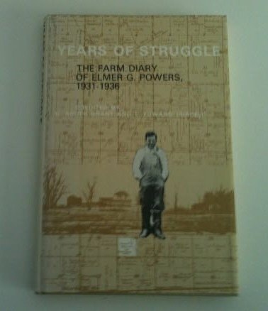 Years of Struggle: The Farm Diary of Elmer G. Powers, 1931-1936