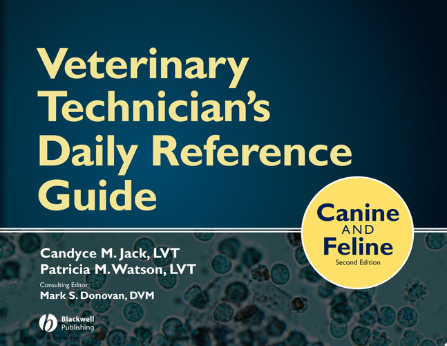 Veterinary Technician's Daily Reference Guide Canine and Feline