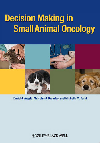 Decision Making in Small Animal Oncology