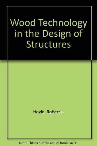 Wood Technology in the Design of Structures