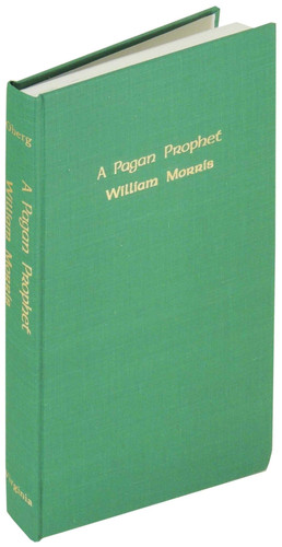 A pagan prophet, William Morris