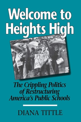 WELCOME TO HEIGHTS HIGH: THE CRIPPLING POLITICS OF RESTRUCTURING (URBAN LIFE & URBAN LANDSCAPE)