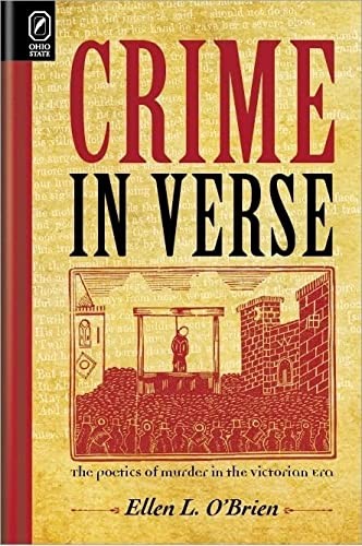 Crime in verse: the poetics of murder in the Victorian era