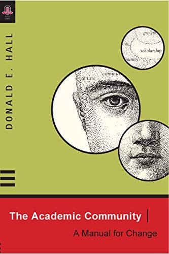 The Academic Community: A Manual for Change