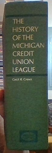 History of the Michigan Credit Union League (A Savoyard book)