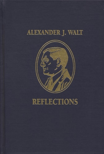Alexander J. Walt Reflections