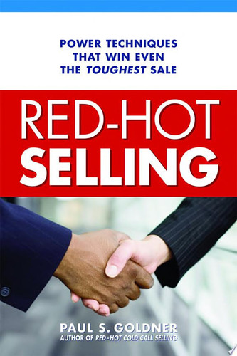 Red-Hot Selling Power Techniques That Win Even the Toughest Sale