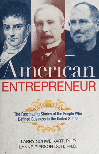 American Entrepreneur The Fascinating Stories of the People Who Defined Business in the United States