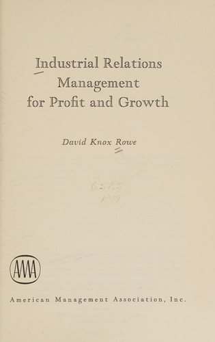 Industrial relations management for profit and growth