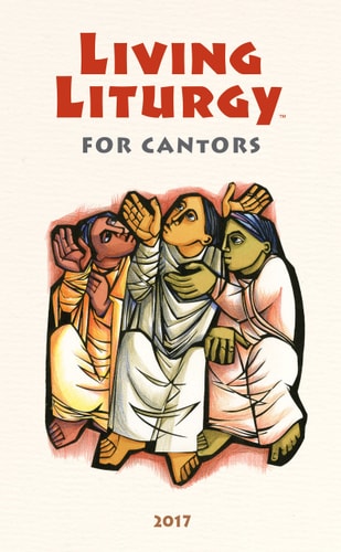 Living Liturgy For Cantors 2017