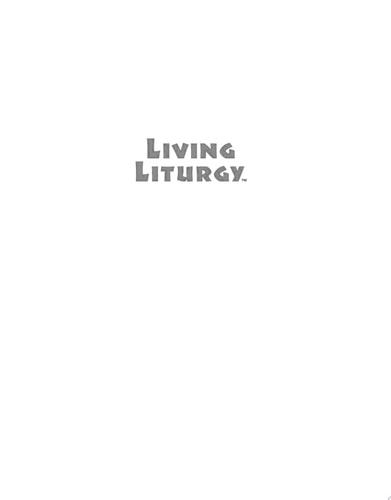 Living Liturgy Spirituality, Celebration, and Catechesis for Sundays and Solemnities Year C (2016)