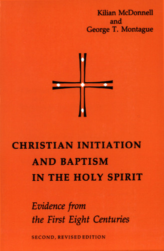 Christian Initiation and Baptism in the Holy Spirit