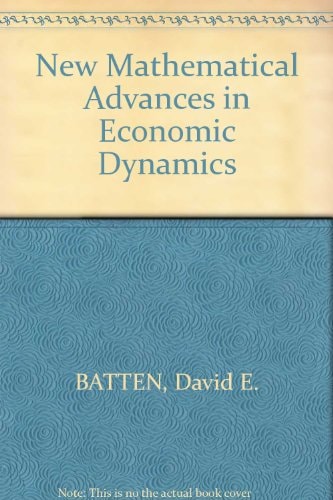 New Mathematical Advances in Economic Dynamics