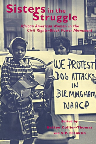 Sisters in the Struggle African American Women in the Civil Rights-black Power Movement