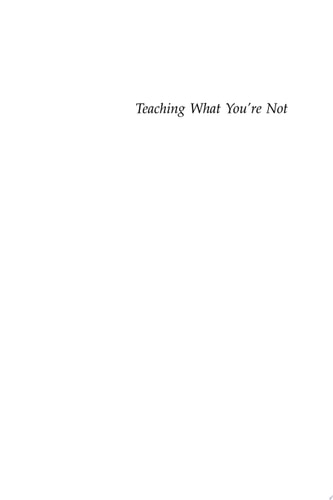Teaching What You're Not Identity Politics in Higher Education