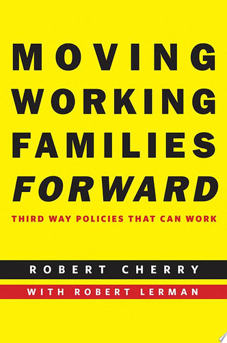 Moving Working Families Forward Third Way Policies That Can Work
