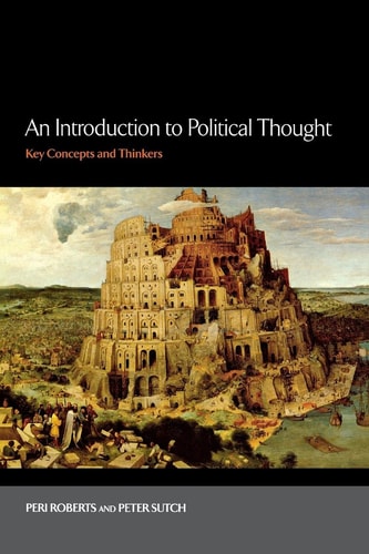 An Introduction to Political Thought Key Concepts and Thinkers