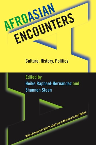AfroAsian Encounters Culture, History, Politics