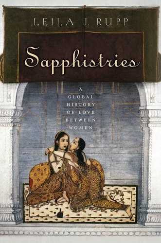 Sapphistries A Global History of Love Between Women