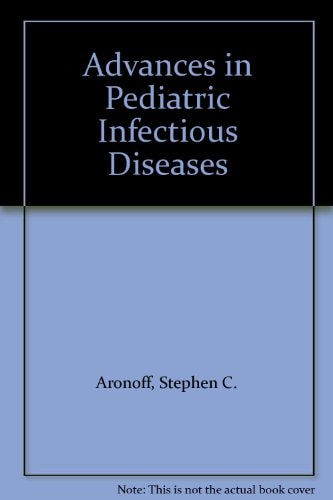 Advances in Pediatric Infectious Disease