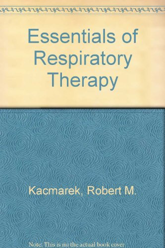 The essentials of respiratory therapy