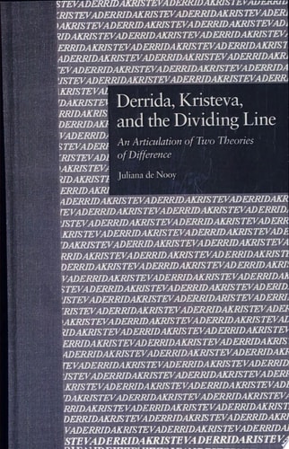 Derrida, Kristeva, and the Dividing Line An Articulation of Two Theories of Difference