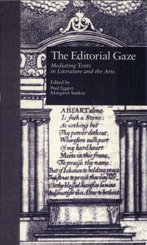 The Editorial Gaze Mediating Texts in Literature and the Arts