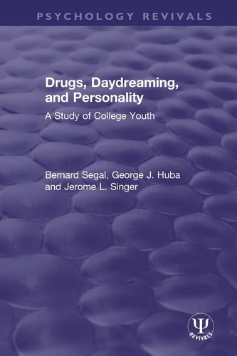 Drugs, Daydreaming, and Personality A Study of College Youth