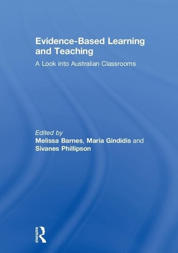 Evidence-based Learning and Teaching A Look Into Australian Classrooms