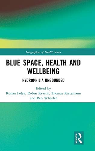 Blue Space, Health and Wellbeing Hydrophilia Unbounded